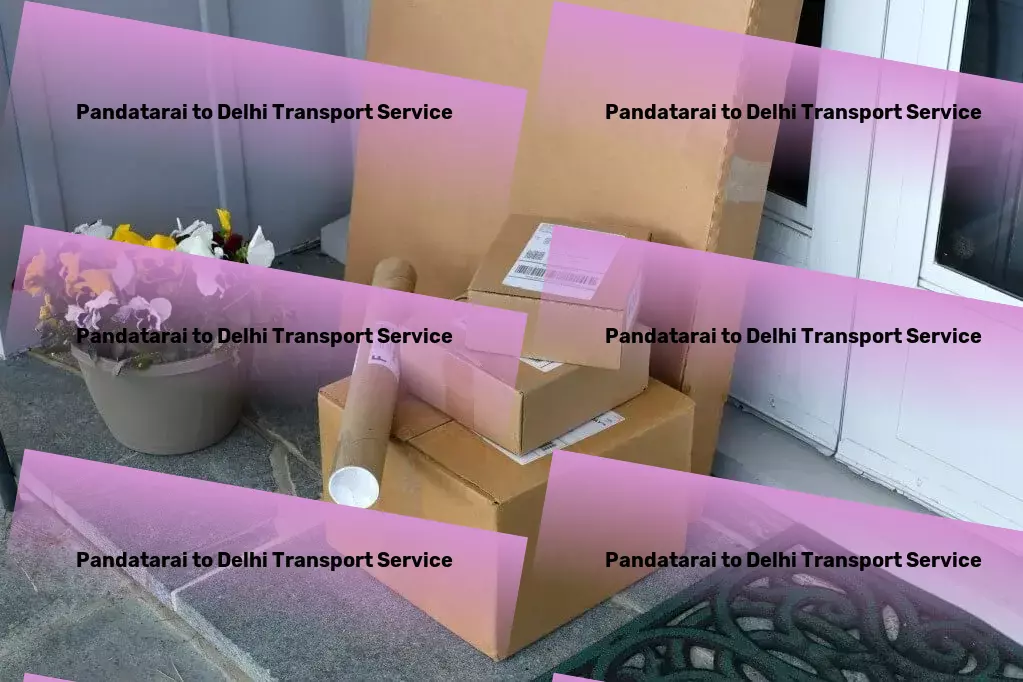 Pandatarai to Delhi Transport Long-haul cargo delivery