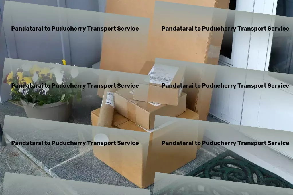 Pandatarai to Puducherry Transport Unlock efficient logistics strategies for the Indian market! - Rapid cargo dispatch