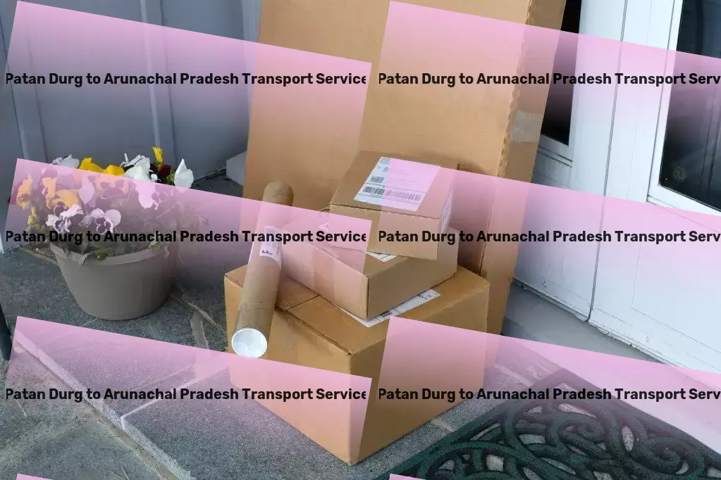 Patan Durg to Arunachal Pradesh Transport National freight dispatch services