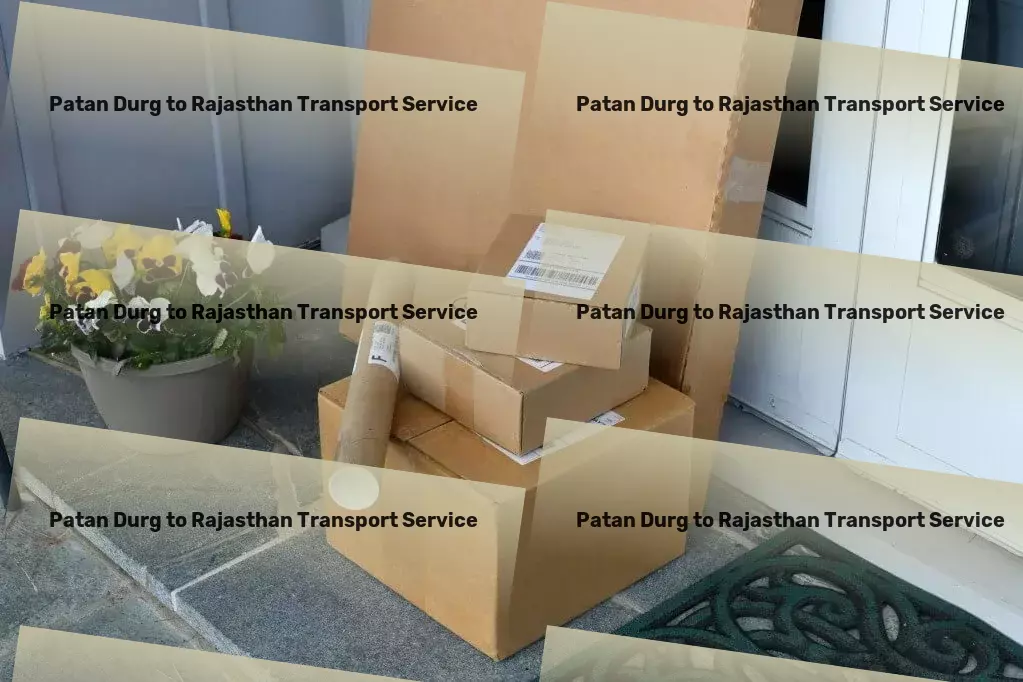 Patan Durg to Rajasthan Transport Empowering your logistics with unparalleled Indian transport expertise. - Large item transport services