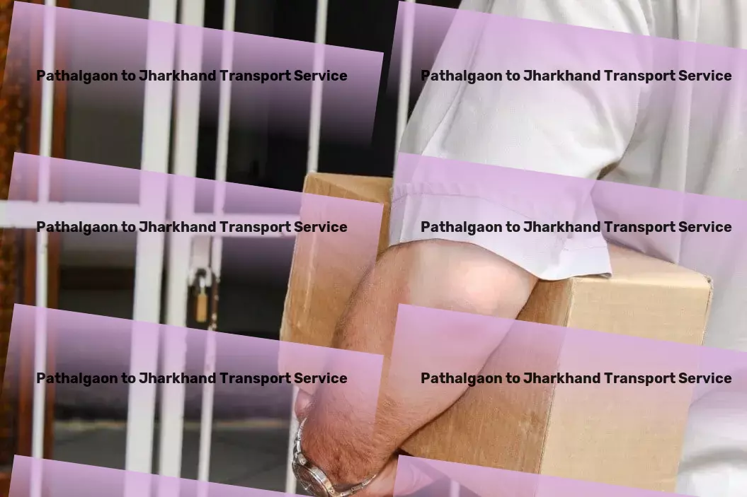 Pathalgaon to Jharkhand Transport Discover efficiency, discover innovation, discover our transport solutions for India. - Flexible shipping options