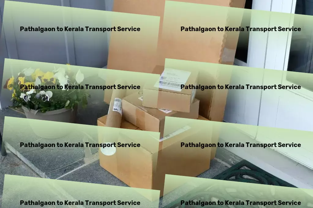 Pathalgaon to Kerala Transport Navigating India's logistics maze with ease and expertise. - Nationwide freight and shipment