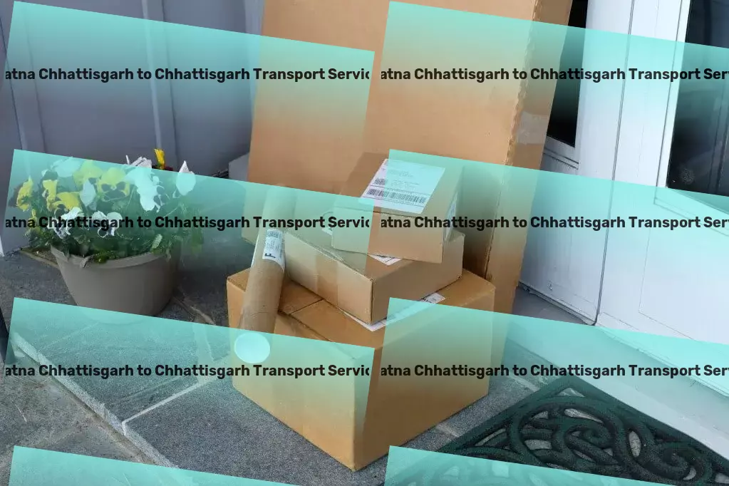 Patna Chhattisgarh to Chhattisgarh Transport Transport made simple with our innovative Indian solutions. - Multi-state shipping services