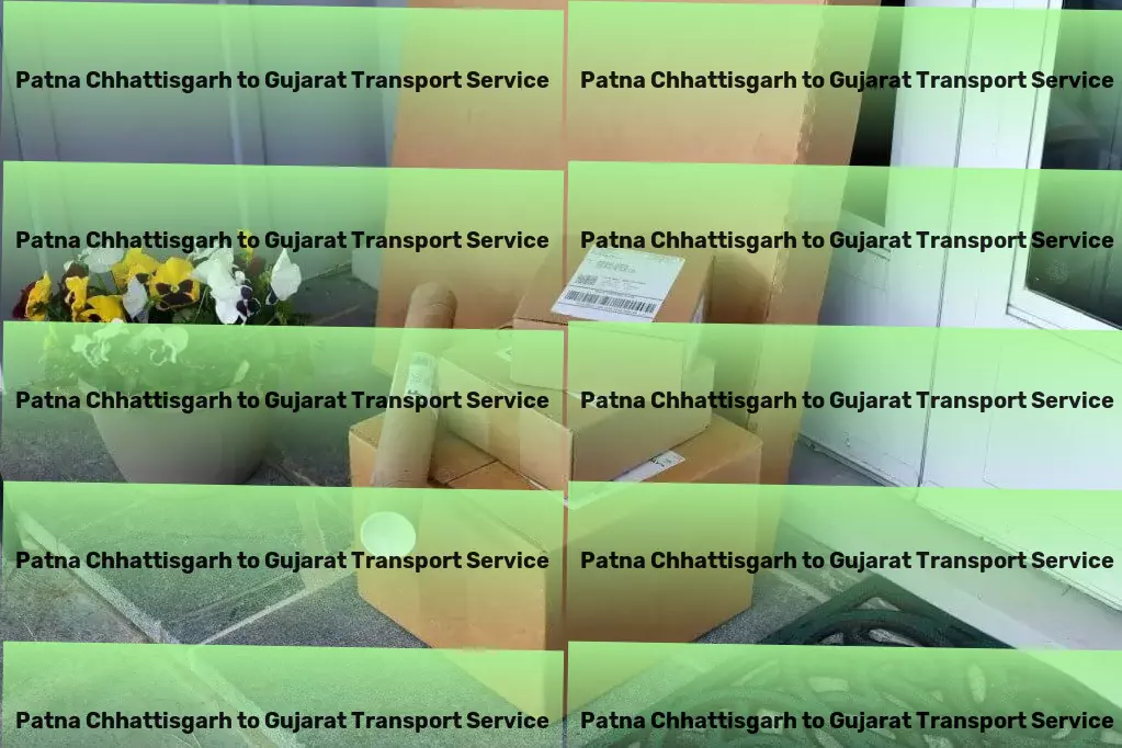 Patna Chhattisgarh to Gujarat Transport Your passport to discovering the wonders of the world! - Personalized freight logistics