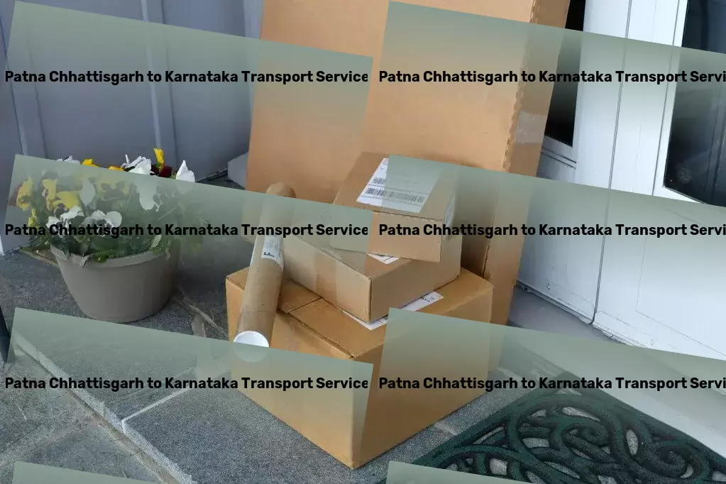 Patna Chhattisgarh to Karnataka Transport Express furniture transport