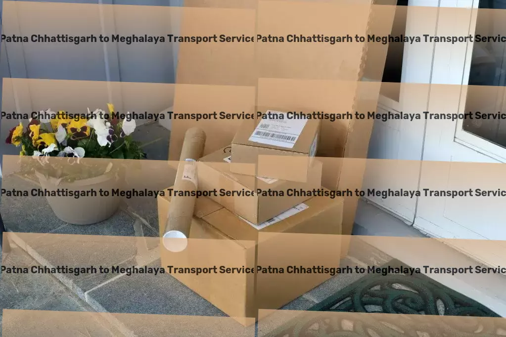 Patna Chhattisgarh to Meghalaya Transport Heavy goods movers