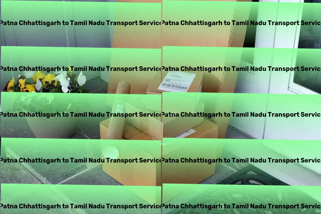 Patna Chhattisgarh to Tamil Nadu Transport High-volume transport solutions