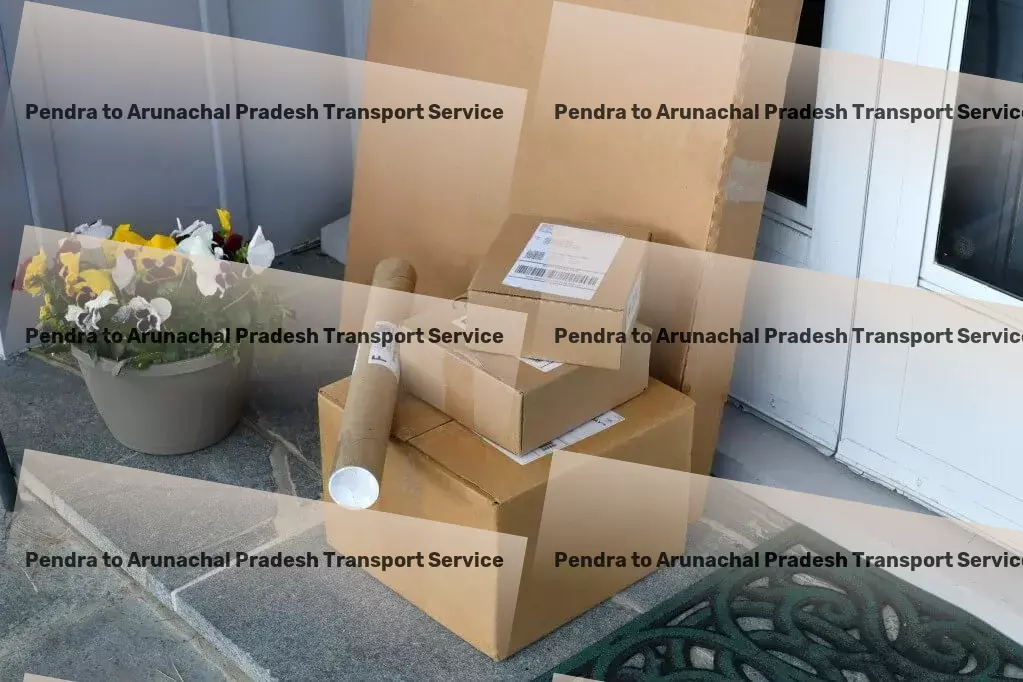 Pendra to Arunachal Pradesh Transport Professional logistics operations