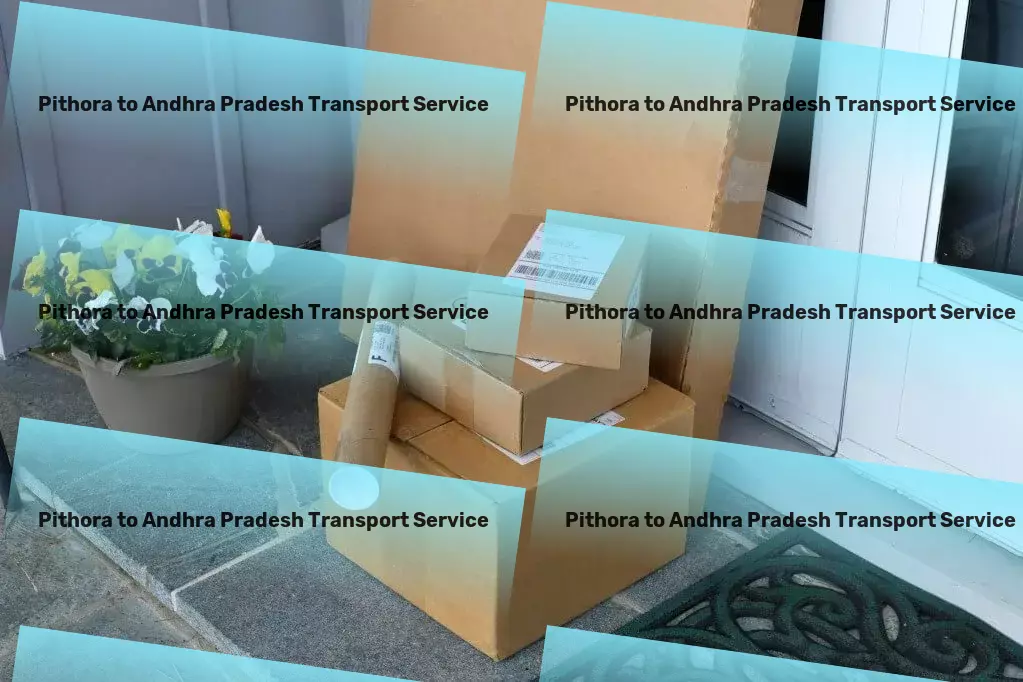 Pithora to Andhra Pradesh Transport Large item courier services