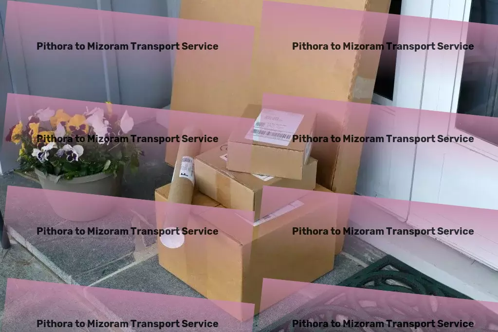 Pithora to Mizoram Transport Nationwide transport and logistics