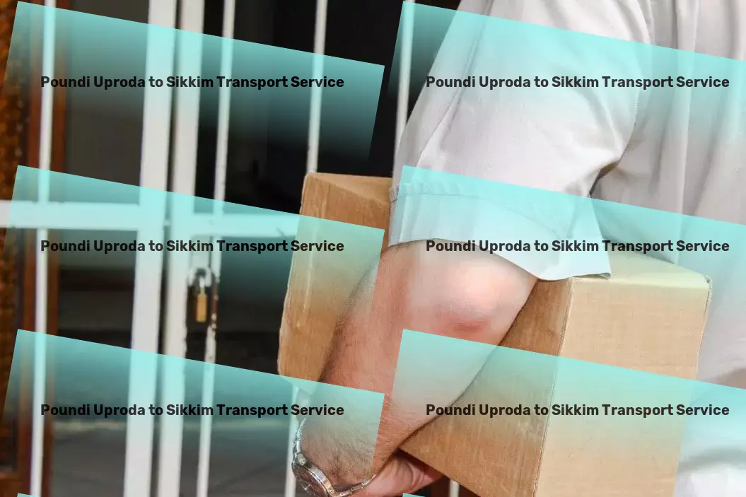 Poundi Uproda to Sikkim Transport Long-distance moving solutions