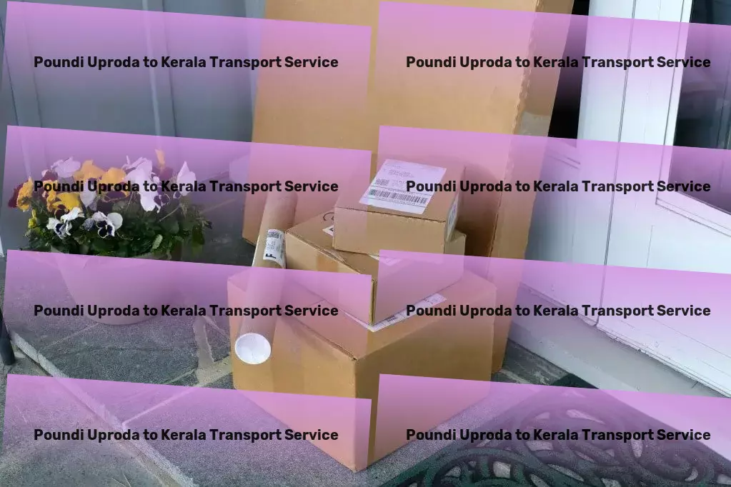 Poundi Uproda to Kerala Transport Tailored travel experiences for every explorer! - Door-to-Door Cargo