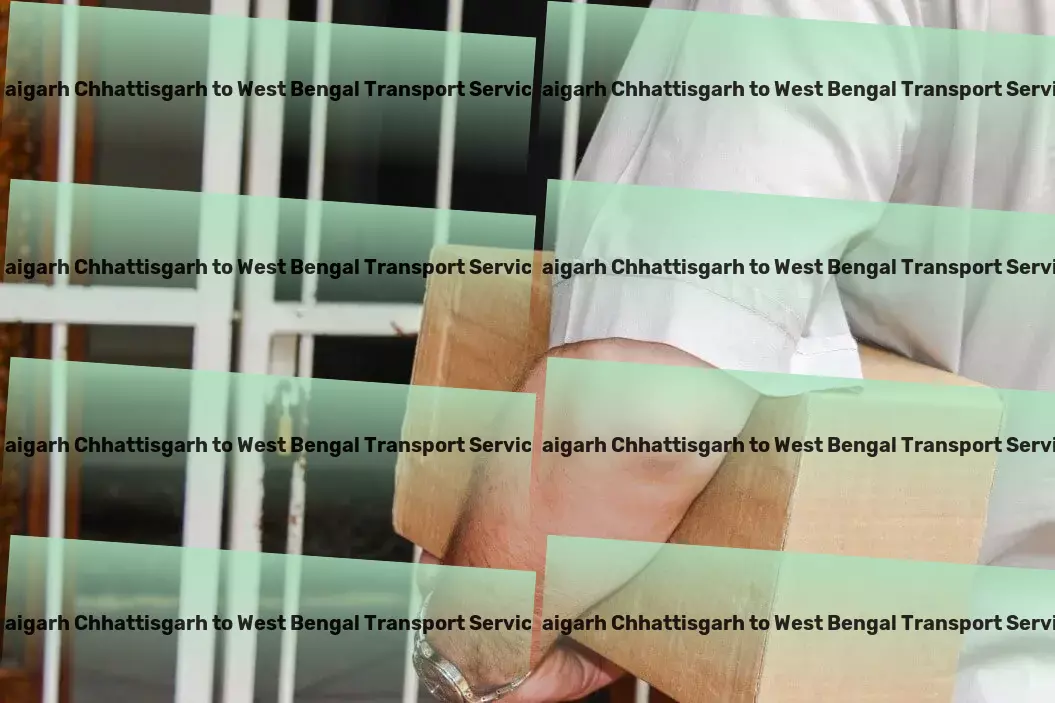 Raigarh Chhattisgarh to West Bengal Transport Empower your supply chain with streamlined transportation across India. - Long-distance freight forwarding