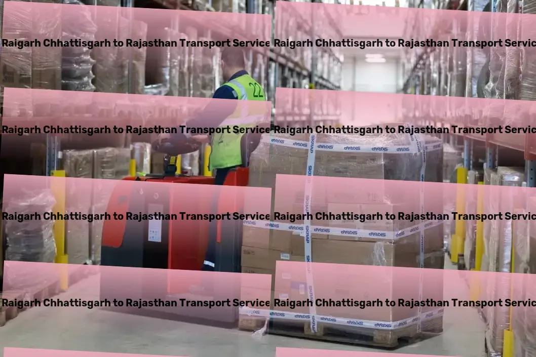 Raigarh Chhattisgarh to Rajasthan Transport Stay ahead of the curve with advanced transport services in India. - Door-to-door goods delivery