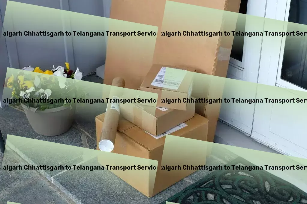 Raigarh Chhattisgarh to Telangana Transport High-capacity goods shipment