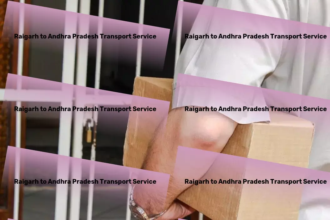 Raigarh to Andhra Pradesh Transport Long-haul package delivery