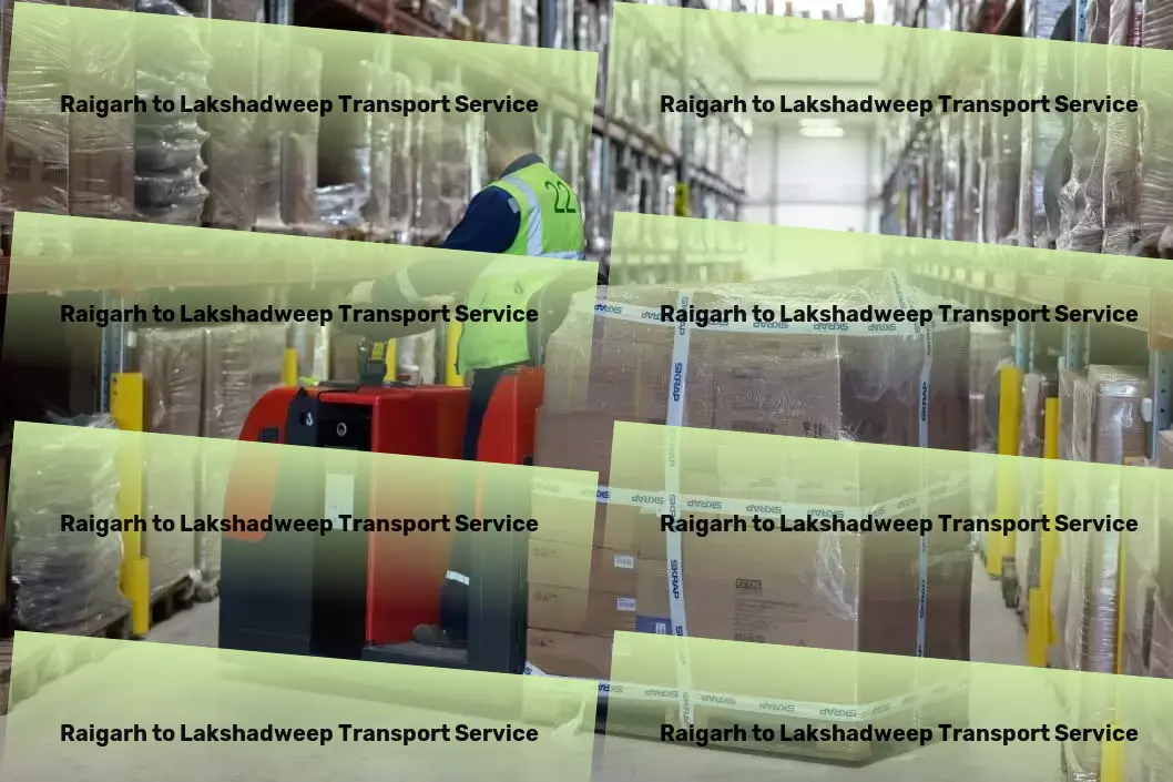 Raigarh to Lakshadweep Transport Urban freight and shipment services