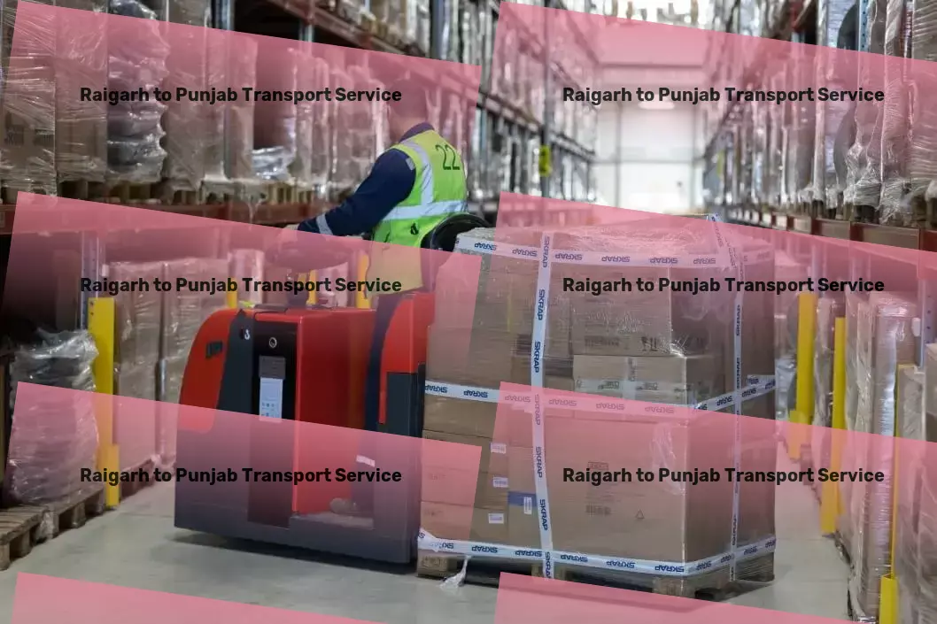 Raigarh to Punjab Transport Fast, reliable, and effortless logistics solutions for India! - Rapid freight forwarding