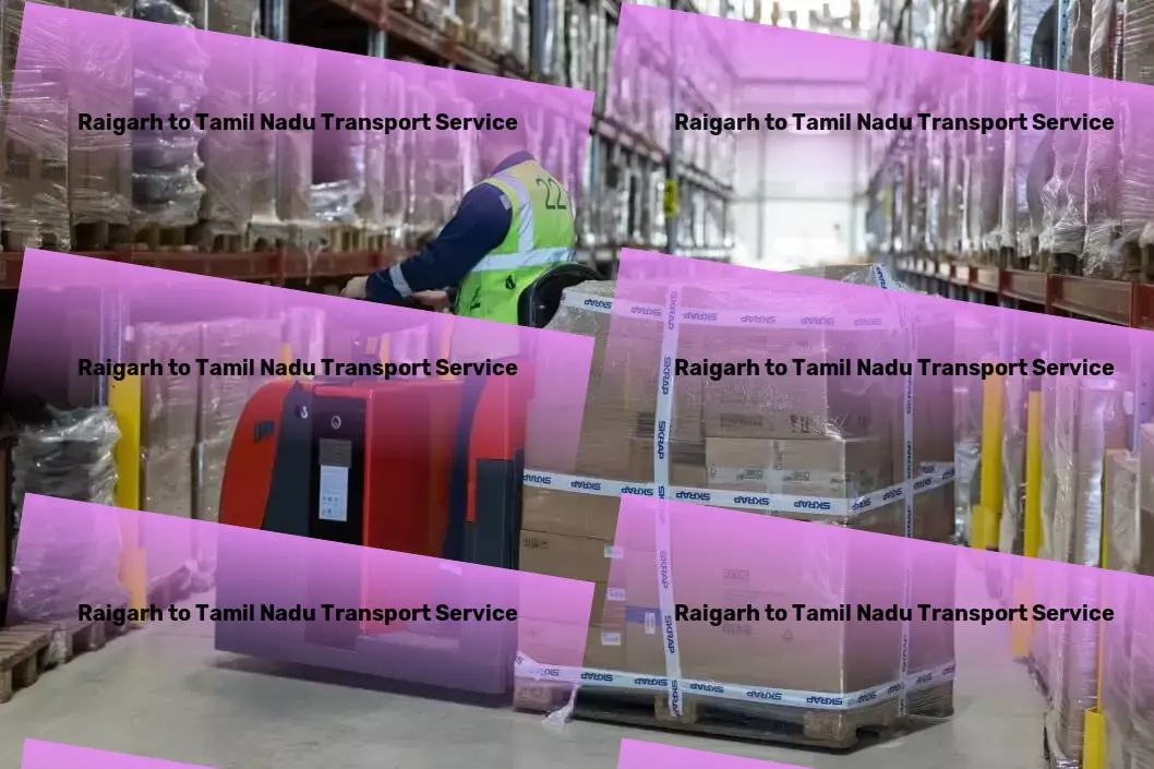 Raigarh to Tamil Nadu Transport Specialized furniture logistics