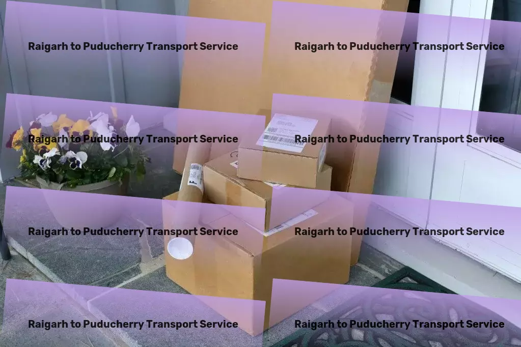 Raigarh to Puducherry Transport Citywide logistics services