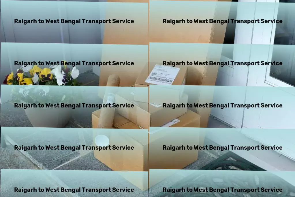 Raigarh to West Bengal Transport Specialized goods operations