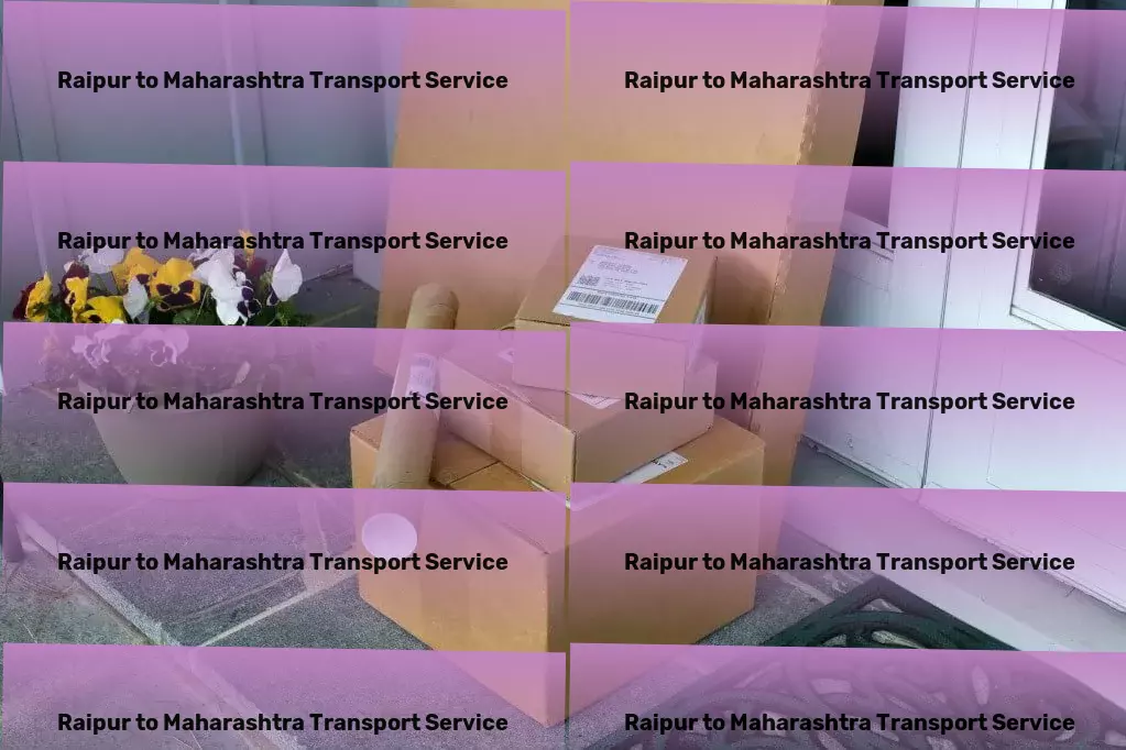 Raipur to Maharashtra Transport Transport logistics