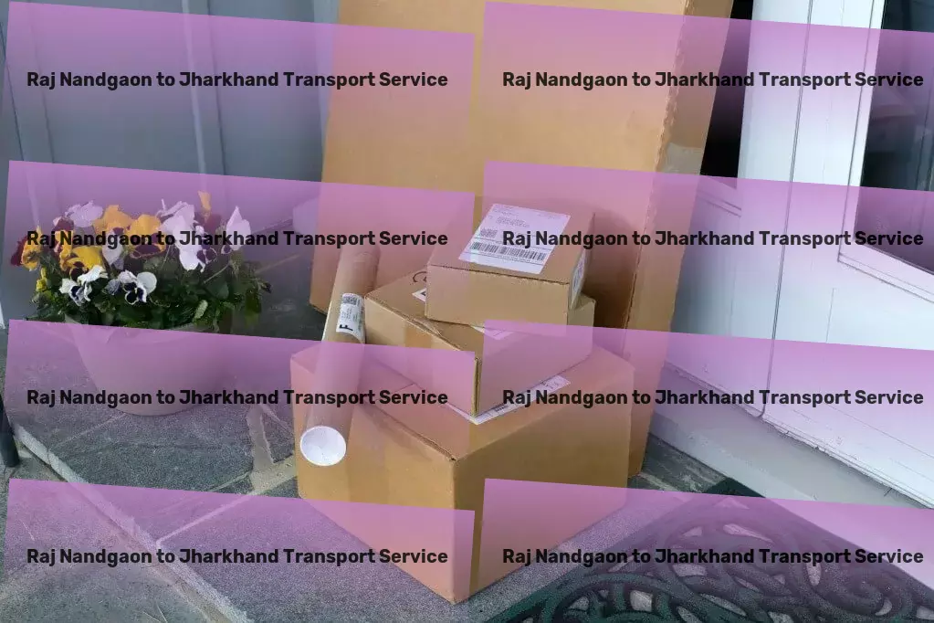 Raj Nandgaon to Jharkhand Transport Your assurance of quality and reliability in Indian transport services. - Express logistics services