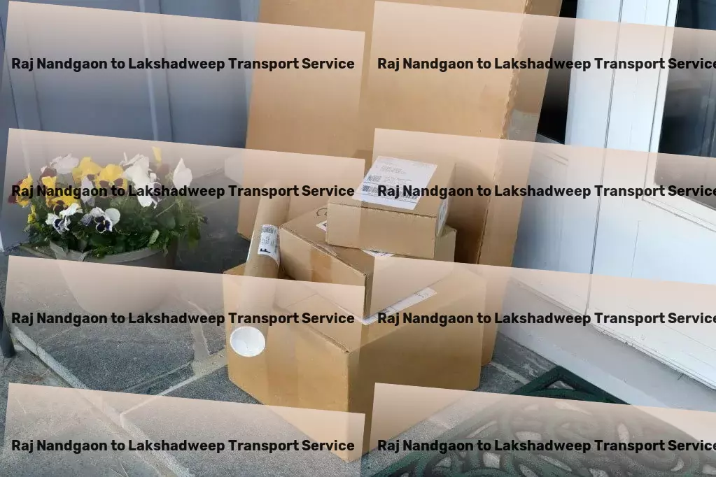 Raj Nandgaon to Lakshadweep Transport Fast, reliable, and efficient - Transforming India's logistics! - City-to-city goods logistics