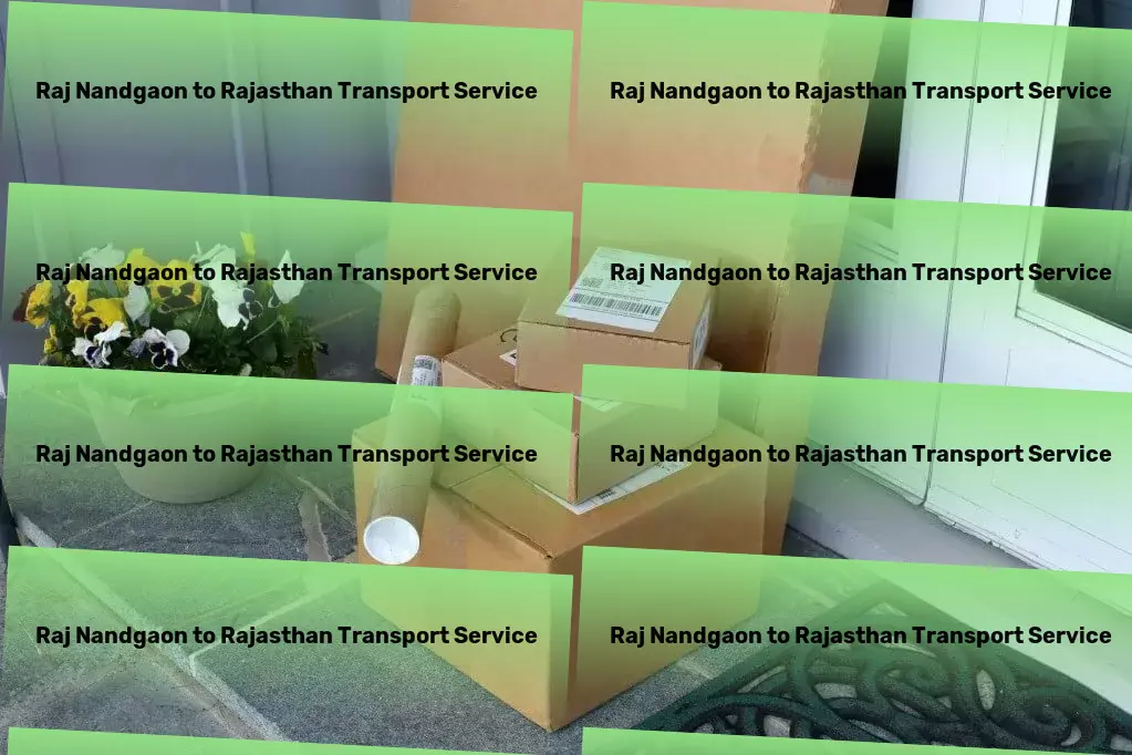 Raj Nandgaon to Rajasthan Transport Navigate the future of logistics and transportation across India. - Regional cargo forwarding