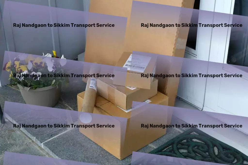 Raj Nandgaon to Sikkim Transport Fast freight and shipment services