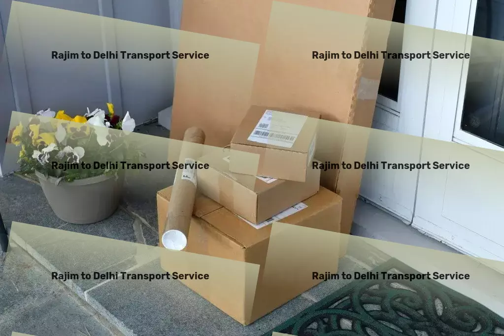 Rajim to Delhi Transport Bulk freight transportation