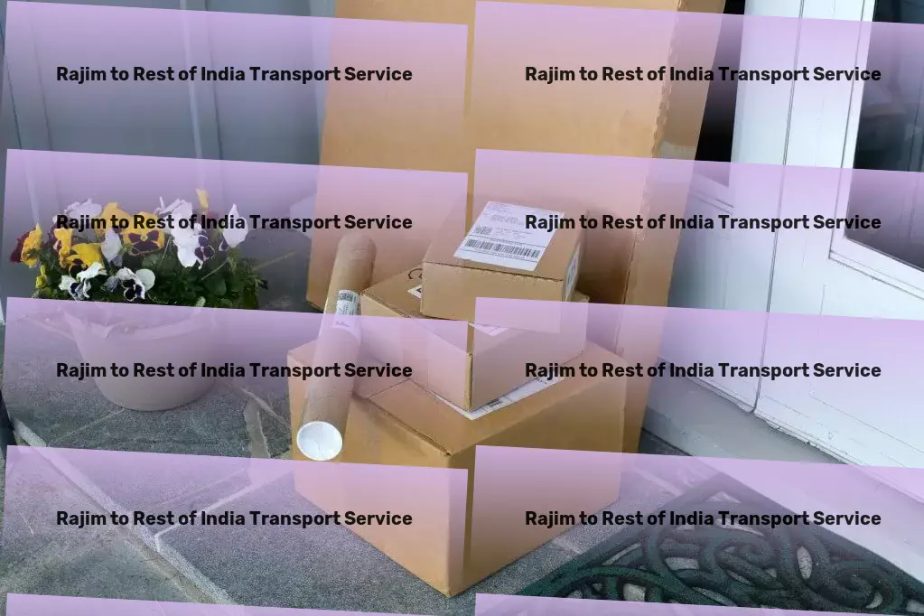 Rajim to Rest Of India Transport Personalized goods shipping