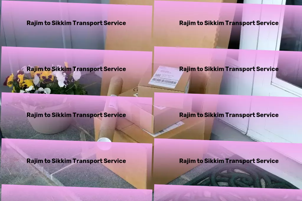 Rajim to Sikkim Transport Leading the evolution of travel experiences worldwide! - Urban freight services