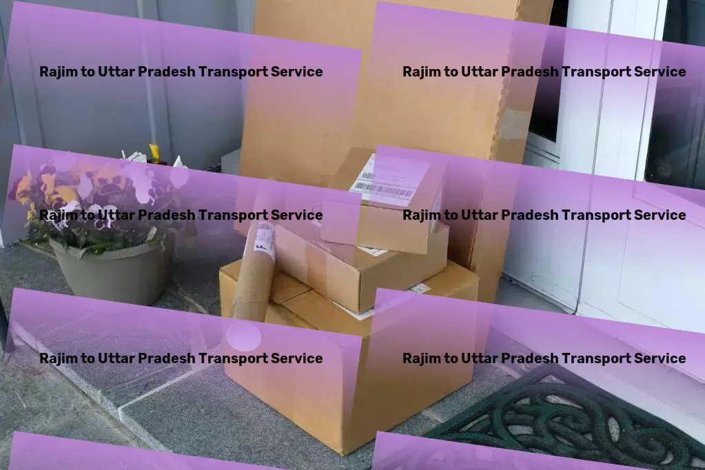 Rajim to Uttar Pradesh Transport Forge ahead with confidence in Indian goods logistics! - Full truckload freight services