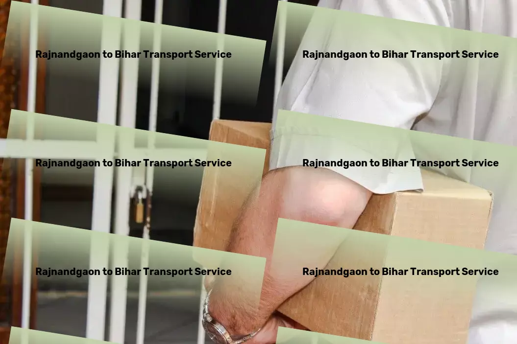 Rajnandgaon to Bihar Transport Simplifying your journey with expert travel insights! - Specialized goods shipment services