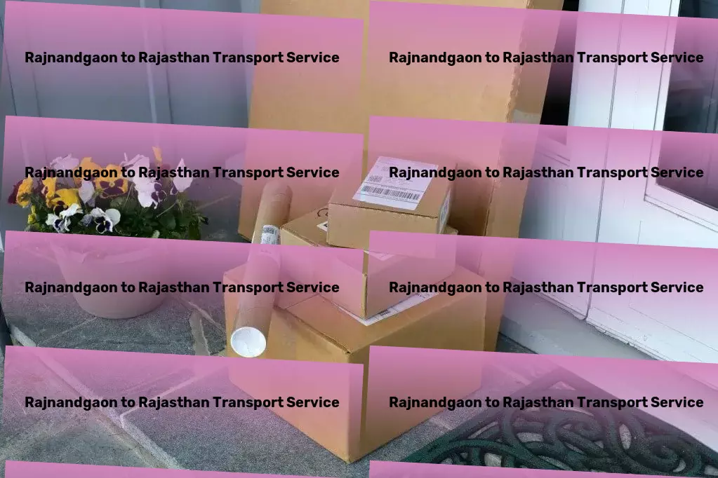 Rajnandgaon to Rajasthan Transport Specialized household moving