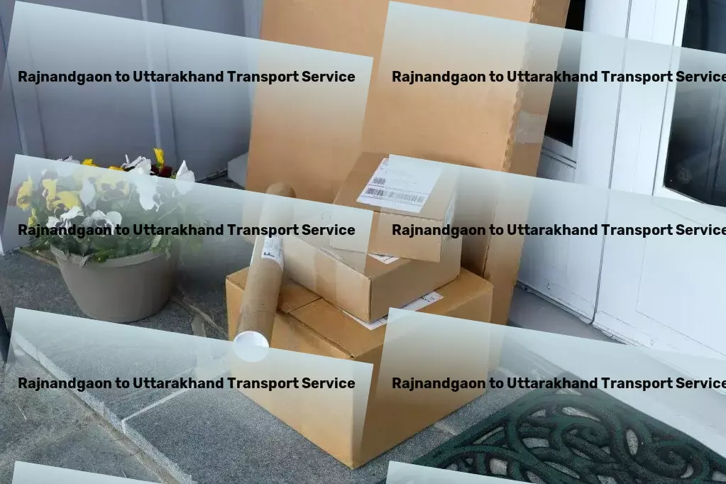 Rajnandgaon to Uttarakhand Transport Advanced freight dispatch