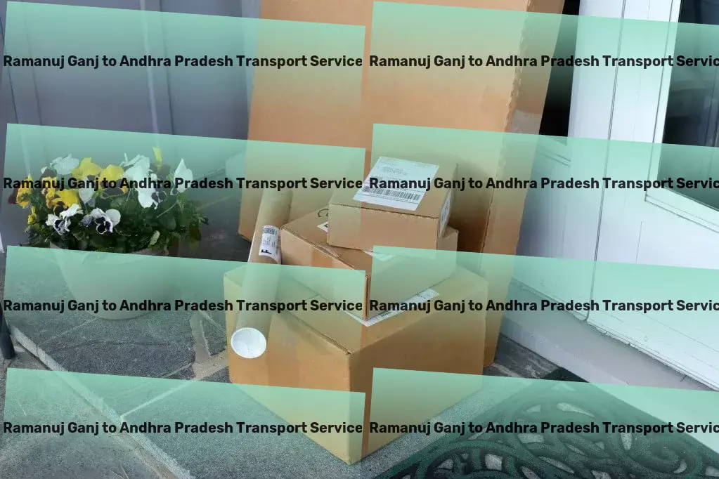 Ramanuj Ganj to Andhra Pradesh Transport Rapid cargo forwarding