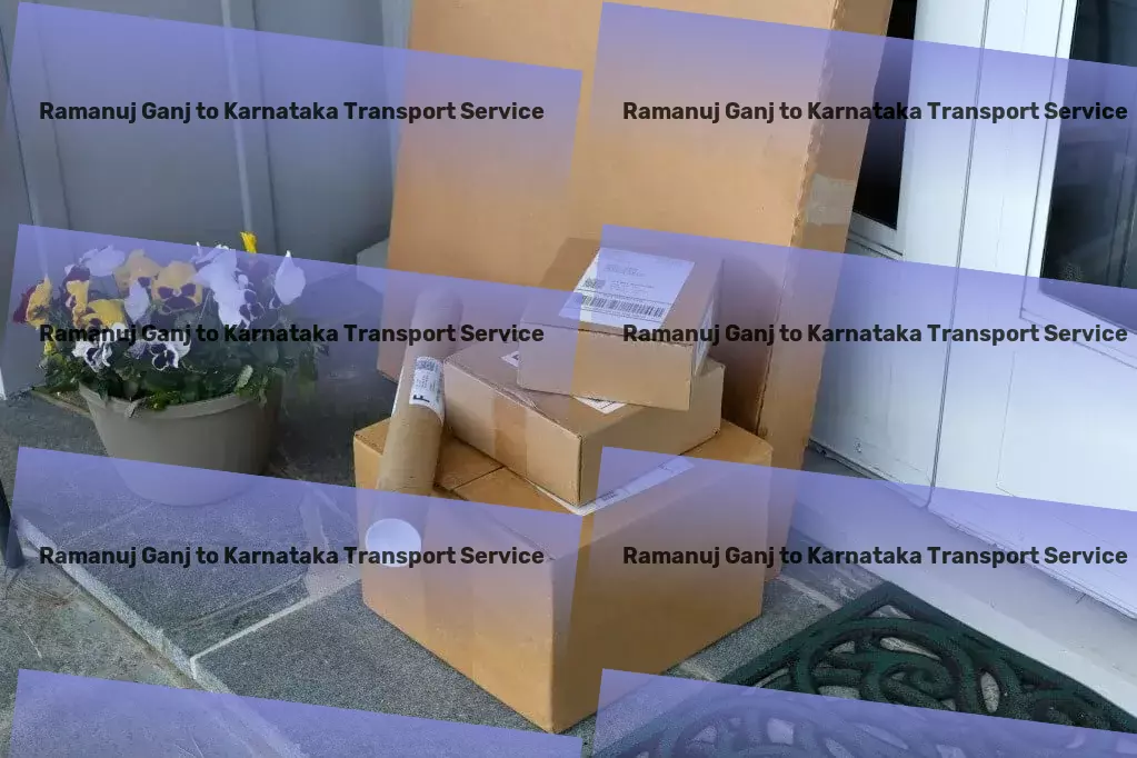 Ramanuj Ganj to Karnataka Transport Optimize your freight movements in India with expertise! - Large item courier services