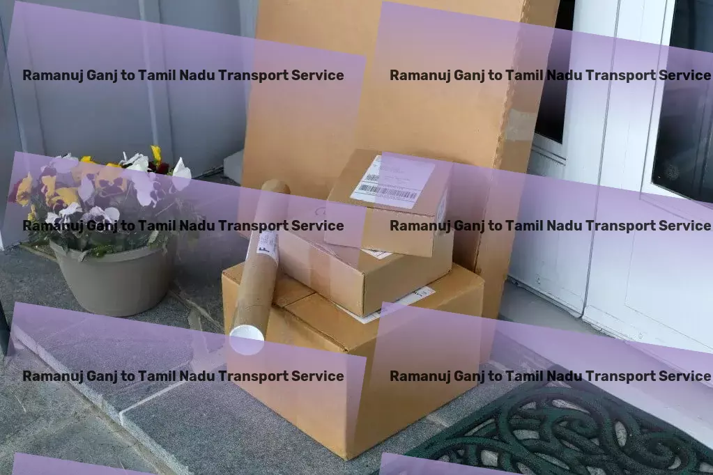 Ramanuj Ganj to Tamil Nadu Transport Quick goods forwarding