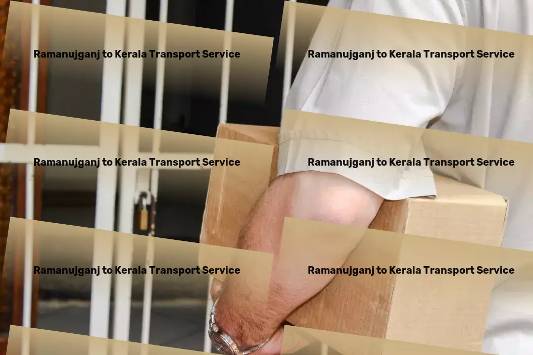 Ramanujganj to Kerala Transport Your logistic challenges in India, solved effortlessly! - Citywide freight services