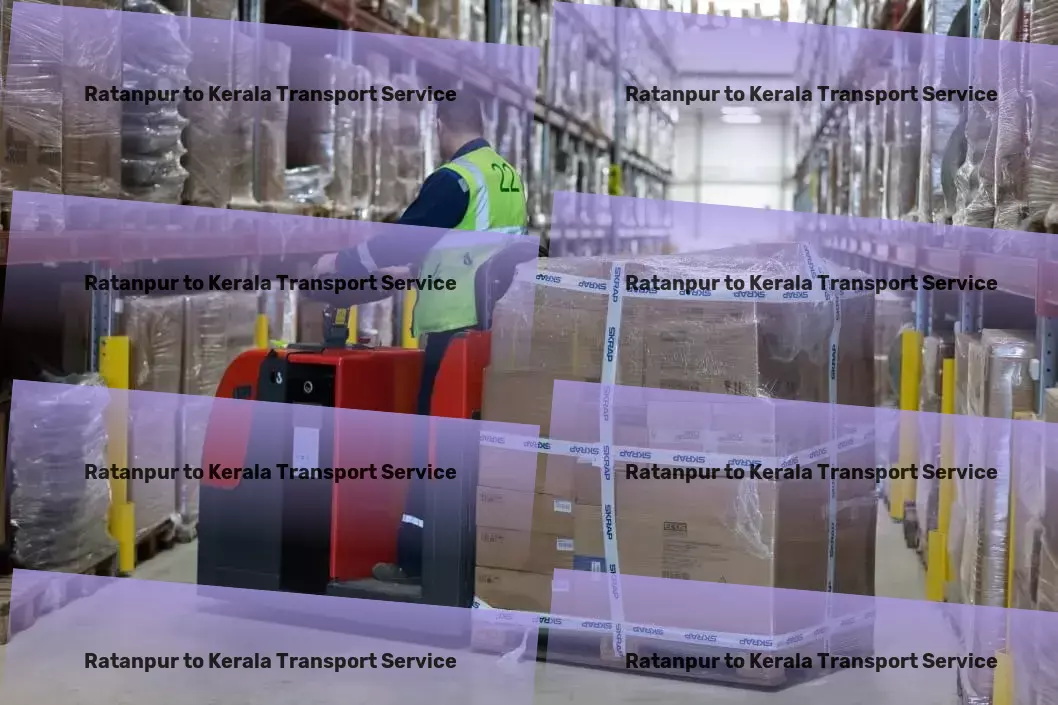 Ratanpur to Kerala Transport India's synonym for dependable goods transportation services! - Commercial cargo booking