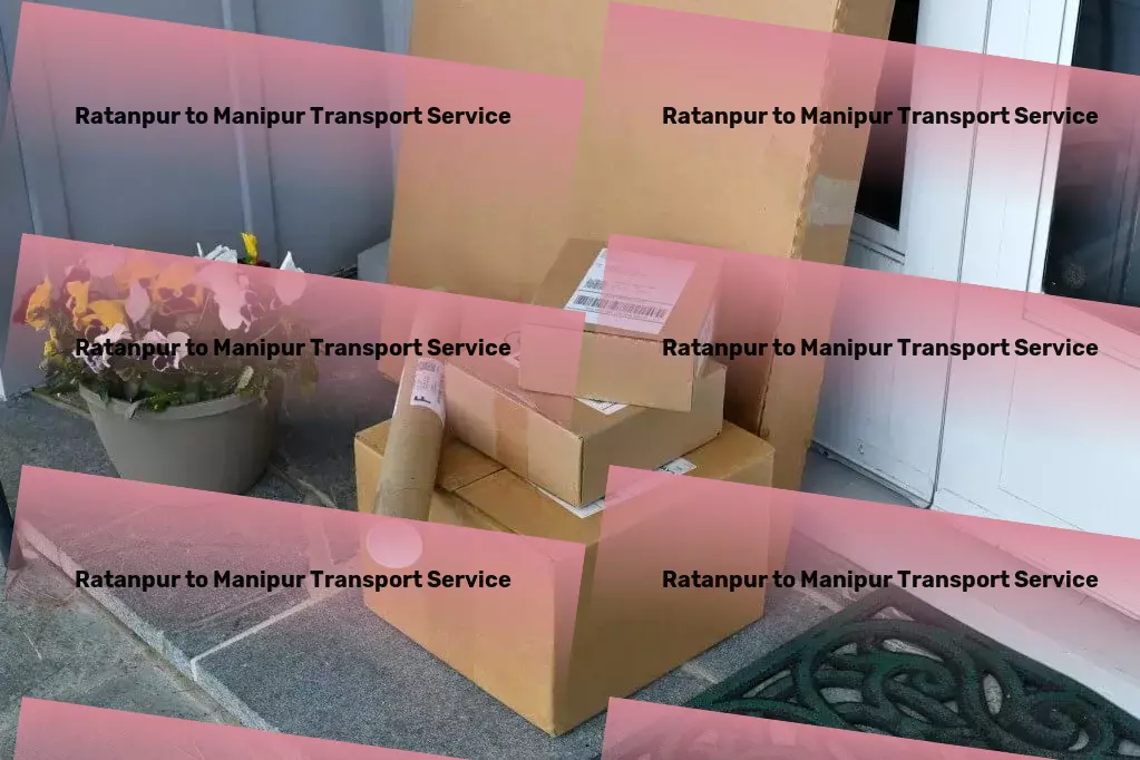 Ratanpur to Manipur Transport Local freight logistics services