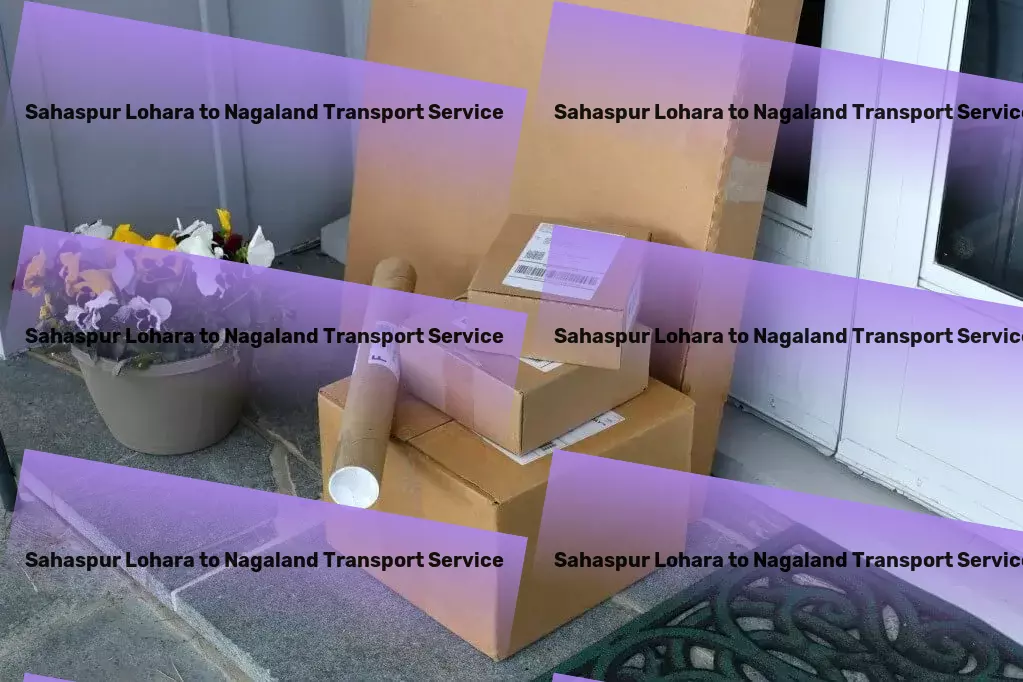 Sahaspur Lohara to Nagaland Transport Major freight services