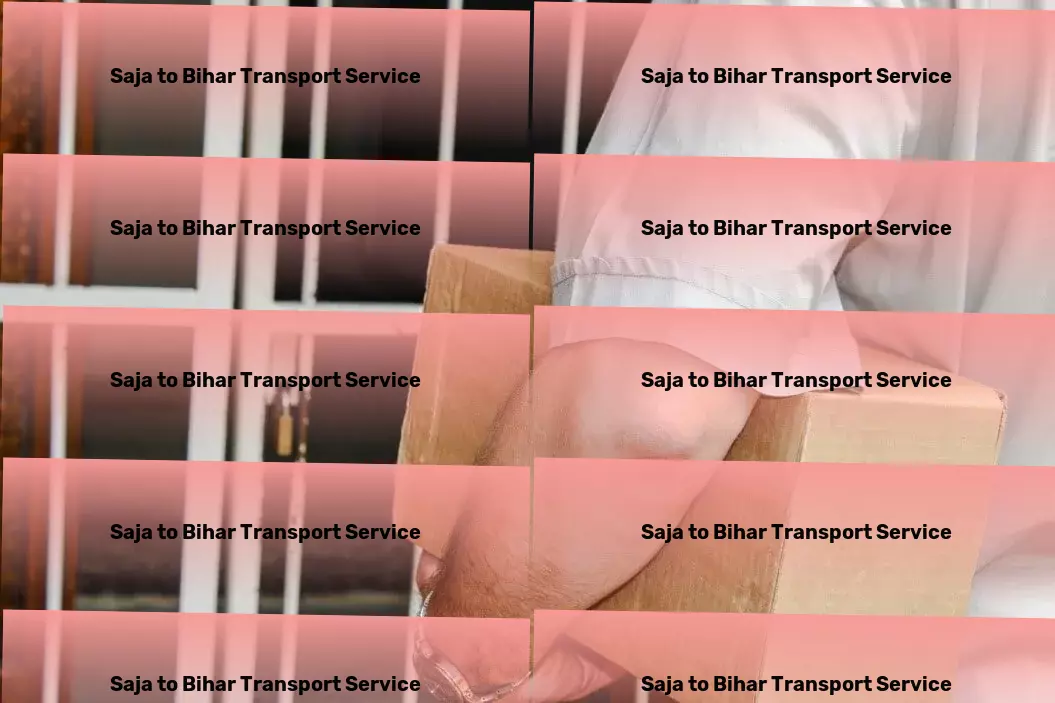 Saja to Bihar Transport Your trusted ally in navigating the world of travel! - Professional shipping logistics