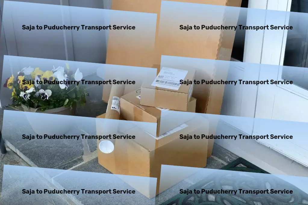 Saja to Puducherry Transport Conquer the logistical challenges in India with us! - Comprehensive goods transport