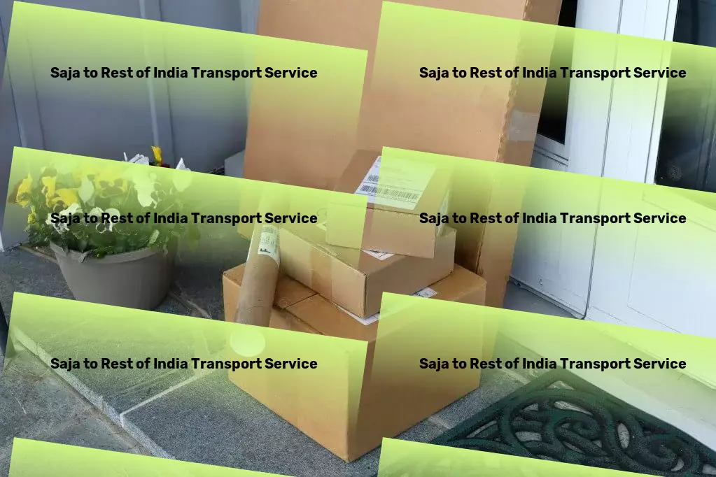 Saja to Rest Of India Transport End-to-end logistics